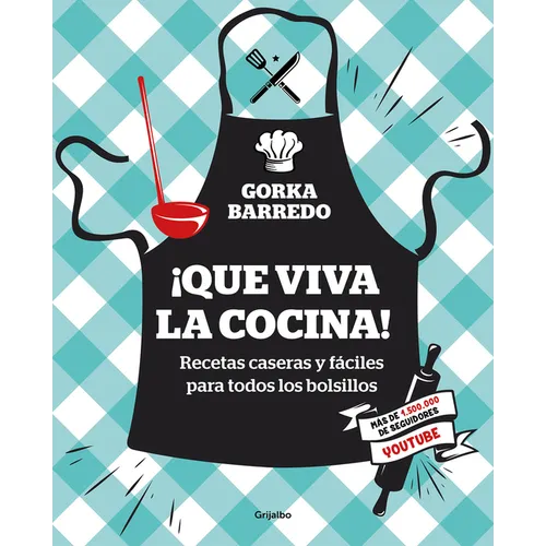 ¡Que Viva La Cocina! Recetas Caseras Y Fáciles Para Todos Los Bolsillos / Hoorayfor Cooking! Easy Homemade Recipes for All Budgets - Paperback