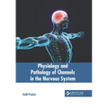 Physiology and Pathology of Channels in the Nervous System