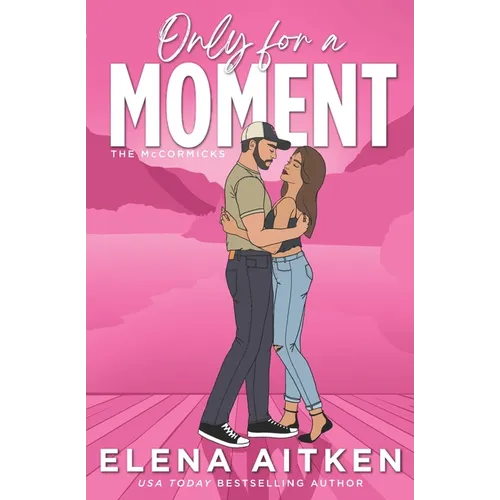 Only For A Moment