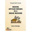 Making Artisan Breads in a Bread Machine