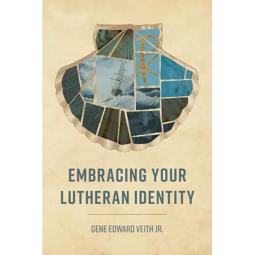 Embracing Your Lutheran Identity