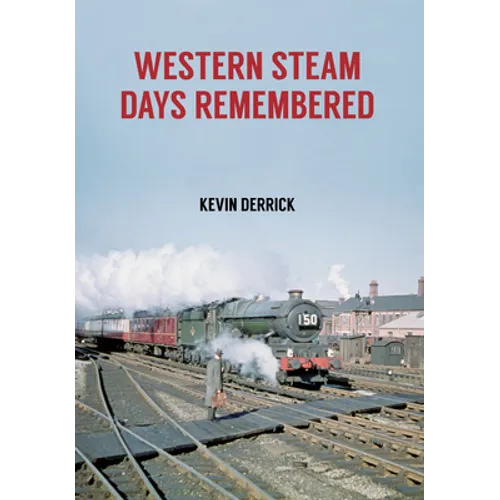 Western Steam Days Remembered