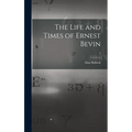 The Life and Times of Ernest Bevin; 2