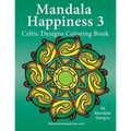 Mandala Happiness 3, Celtic Designs Coloring Book