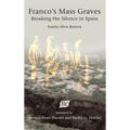 Franco's Mass Graves: Breaking the Silence in Spain