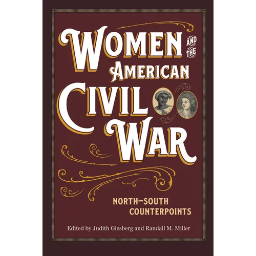 Women and the American Civil War: North-South Counterpoints