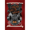 Of Dread, Decay, and Doom: An Anthology