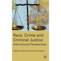 Race, Crime and Criminal Justice: International Perspectives