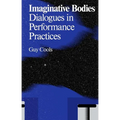 Imaginative Bodies: Dialogues in Performance Practices