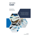 Beyond Cash - The Evolution of Digital Payment Systems and the Future of Money