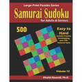 Samurai Sudoku for Adults & Seniors: 500 Easy to Hard Sudoku Puzzles Overlapping into 100 Samurai Style