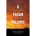 A Pagan Polemic: Reflections on Nature, Consciousness, and Anarchism