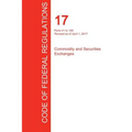 CFR 17, Parts 41 to 199, Commodity and Securities Exchanges, April 01, 2017 (Volume 2 of 4)