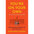 You're on Your Own (But I'm Here If You Need Me): Mentoring Your Child During the College Years