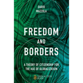Freedom and Borders: A Theory of Citizenship for the Age of Globalization