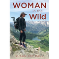 Woman in the Wild: The Everywoman's Guide to Hiking, Camping, and Backcountry Travel