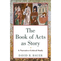 The Book of Acts as Story: A Narrative-Critical Study