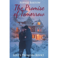 The Promise of Tomorrow: A Slow-Burn, 20th Century Historical Romantic Suspense