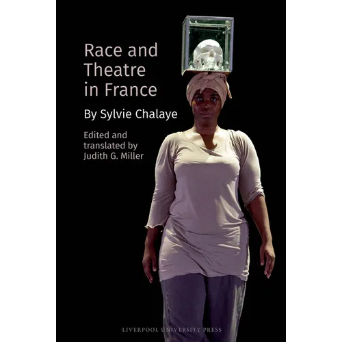 Race and Theatre in France by Sylvie Chalaye