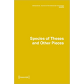 Dimensions. Journal of Architectural Knowledge: Vol. 2, No. 3/2022: Species of Theses and Other Pieces