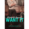Want It: A Wolfshead Whiskey Novel