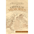 A Bridge of Memories: The Connection of the New World to the Old World