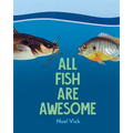 All Fish Are Awesome