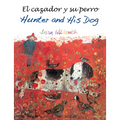El Cazador Y Su Perro / Hunter and His Dog