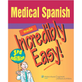 Medical Spanish Made Incredibly Easy!
