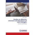 Studies on Albanian Literature and the Kanun of Lekë Dukagjini