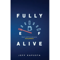 Fully Alive: God's will for everyone, everywhere.