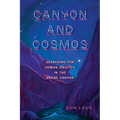 Canyon and Cosmos: Searching for Human Identity in the Grand Canyon