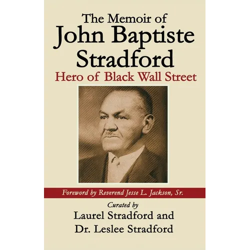 The Memoir of John Baptiste Stradford: Hero of Black Wall Street - Paperback