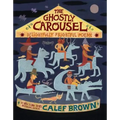 The Ghostly Carousel: Delightfully Frightful Poems