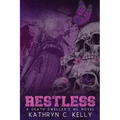 Restless: The Legacy Continues (Death Dwellers MC Legacy Book 2)