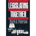 Legislating Together: The White House and Capitol Hill from Eisenhower to Reagan