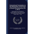 International Convention on the Elimination of All Forms of Racial Discrimination (Ex. C, 95-2): Hearing Before the Committee on Foreign Relations, Un