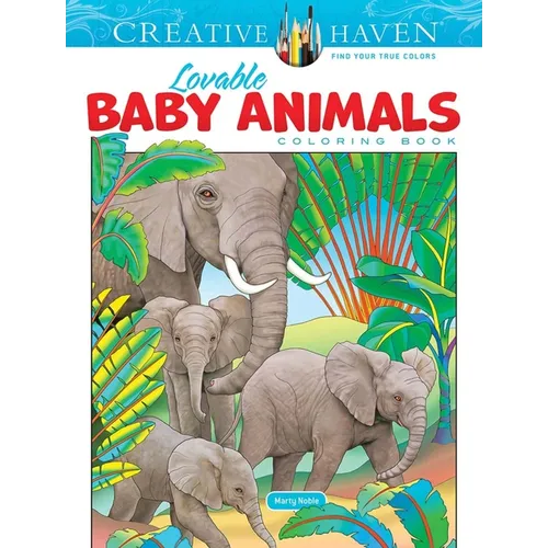 Creative Haven Lovable Baby Animals Coloring Book