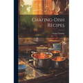 Chafing-Dish Recipes