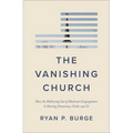 The Vanishing Church: How the Hollowing Out of Moderate Congregations Is Hurting Democracy, Faith, and Us
