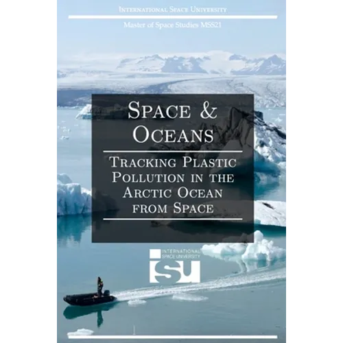 Space and Oceans: Tracking Plastic Pollution in the Arctic Ocean from Space
