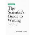 The Scientist's Guide to Writing, 3rd Edition: How to Write More Easily and Effectively Throughout Your Scientific Career