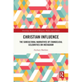 Christian Influence: The Subcultural Narratives of Evangelical Celebrities on Instagram