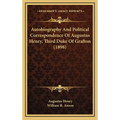 Autobiography And Political Correspondence Of Augustus Henry, Third Duke Of Grafton (1898)