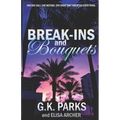 Break-ins and Bouquets