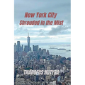 New York City Shrouded in the Mist