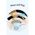 Water and Wifi: The Entrepreneurial Owner's Manual