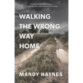 Walking The Wrong Way Home