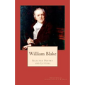 William Blake: Selected Poetry and Letters
