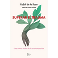 Superar El Trauma / Outshining Trauma: Una Nueva Visión de la Autocompasión